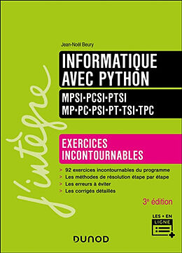 Broché Informatique avec Python, MPSI, PCSI, PTSI, MP, PC, PSI, PT, TSI, TPC : exercices incontournables : nouveaux programmes de Jean-Noël Beury