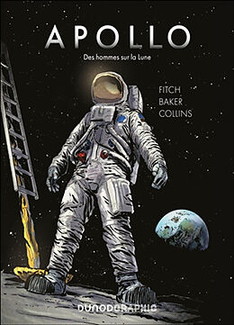 Broché Apollo : des hommes sur la Lune de Fitch+baker+collins