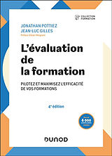 Broschiert L'évaluation de la formation : pilotez et maximisez l'efficacité de vos formations von Jonathan; Gilles, Jean-Luc Pottiez