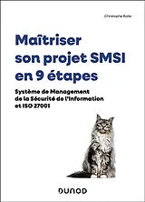 Broschiert Maîtriser son projet SMSI en 8 étapes : système de management de la sécurité de l'information et ISO 27001 von Christophe Ralle