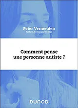 Broschiert Comment pense une personne autiste ? von Peter Vermeulen