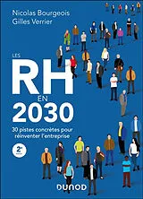 Broschiert Les RH en 2030 : 30 pistes concrètes pour réinventer l'entreprise von Nicolas; Verrier, Gilles Bourgeois