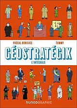 Broschiert Géostratégix : l'intégrale von Pascal; Tommy Boniface