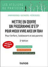 Broschiert Mettre en oeuvre un programme d'ETP pour mieux vivre avec un TDAH : pour l'enfant, l'adolescent et ses parents von Gaghdadli et al