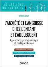 Broschiert L'anxiété et l'angoisse chez l'enfant et l'adolescent : approche psychodynamique et pratique clinique von Georges Cognet