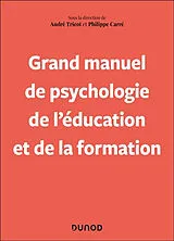 Broschiert Grand manuel de psychologie de l'éducation et de la formation tout au long de la vie von Philippe; Tricot, André Carré