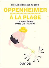 Broschiert Oppenheimer à la plage : le nucléaire dans un transat von Nicolas Chevassus-au-Louis