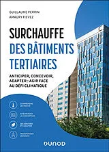 Broschiert Surchauffe des bâtiments tertiaires : anticiper, concevoir, adapter : agir face au défi climatique von Perrin+fievez