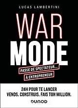 Broschiert War mode : passe de spectateur... à entrepreneur : 24 h pour te lancer, un plan d'action pour durer von Lucas Lambertini