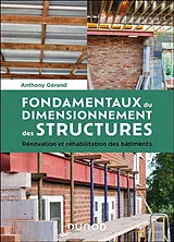 Broschiert Fondamentaux du dimensionnement des structures : rénovation et réhabilitation des bâtiments von Anthony Gérand