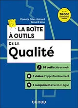 Broschiert La boîte à outils de la qualité : 68 outils clés en main, 3 vidéos d'approfondissement, 2 compléments Excel en ligne von Florence; Seno, Bernard Gillet-Goinard
