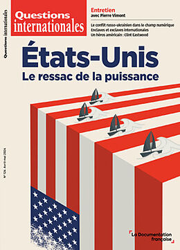 Revue Questions internationales, n° 124. Etats-Unis : le ressac de la puissance de Revue