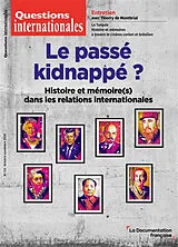  Questions internationales, n° 133. Le passé kidnappé ? : histoire et mémoire(s) dans les relations internationales von Revue