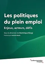 Broschiert Les Politiques du Plein Emploi : Enjeux, Acteurs, Defis von Dominique Giorgi