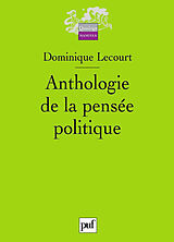 Broché Anthologie de la pensée politique de Dominique Lecourt