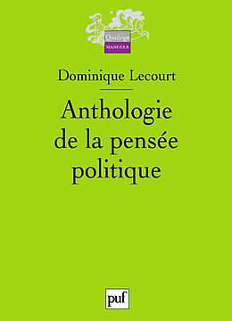 Broché Anthologie de la pensée politique de Dominique Lecourt