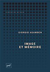Broschiert IMAGE ET MEMOIRE - ECRITS SUR L'IMAGE von AGAMBEN GIORGIO