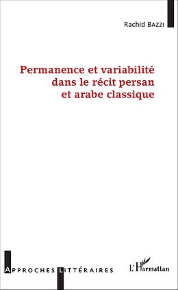 eBook (pdf) Permanence et variabilité dans le récit persan et arabe classique de Bazzi Rachid Bazzi