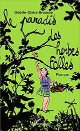 eBook (pdf) Le Paradis des herbes folles de Brousse Odette-Claire Brousse