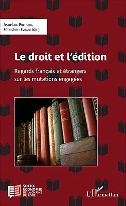 E-Book (pdf) Le droit et l'édition von Evrard Sebastien Evrard