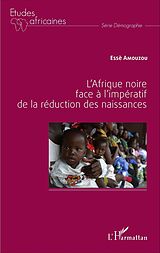 eBook (pdf) L'Afrique noire face à l'impératif de la réduction des naissances de Amouzou Esse Amouzou