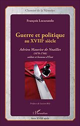 eBook (pdf) Guerre et politique au XVIIIe siècle de Locuratolo Francois Locuratolo