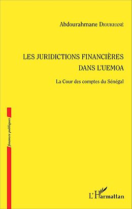 E-Book (pdf) Les juridictions financières dans l'UEMOA von Dioukhane Abdourahmane Dioukhane