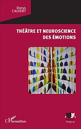 eBook (pdf) Théâtre et neuroscience des émotions de Calvert Dorys Calvert