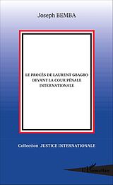 eBook (pdf) Le procès de Laurent Gbagbo devant la cour pénale internationale de Bemba Joseph Bemba