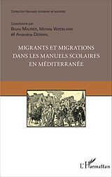 E-Book (pdf) Migrants et migrations dans les manuels scolaires en méditerranée von Denimal Amandine Denimal