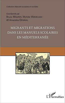 eBook (pdf) Migrants et migrations dans les manuels scolaires en méditerranée de Denimal Amandine Denimal