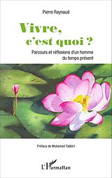 eBook (pdf) Vivre, c'est quoi ? de Raynaud Pierre Raynaud