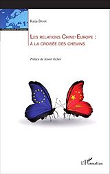 eBook (pdf) Les relations Chine-Europe : à la croisée des chemins de Banik Katja Banik