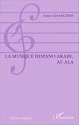 E-Book (pdf) La musique hispano-arabe, al-Ala von Chaachoo Amin Chaachoo