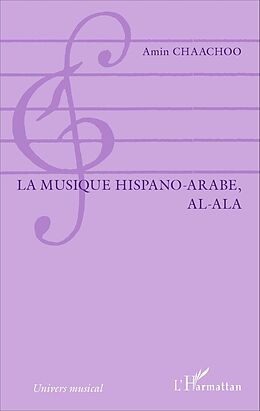 eBook (pdf) La musique hispano-arabe, al-Ala de Chaachoo Amin Chaachoo