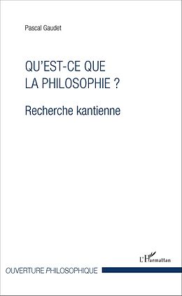 E-Book (pdf) Qu'est-ce que la philosophie ? von Gaudet Pascal Gaudet