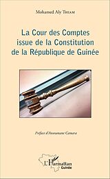 eBook (pdf) La Cour des Comptes issue de la Constitution de la République de Guinée de Thiam Mohamed Aly Thiam