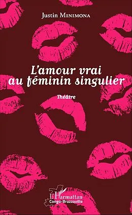 E-Book (pdf) l'amour vrai au féminin singulier von Minimona Justin Minimona