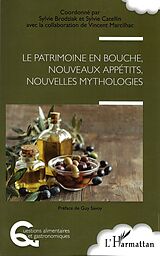 E-Book (pdf) Le patrimoine en bouche, nouveaux appétits, nouvelles mythologies von Brodziak Sylvie Brodziak