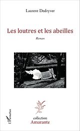 eBook (pdf) Les loutres et les abeilles de Dedryver Laurent Dedryver