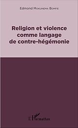 eBook (pdf) Religion et violence comme langage de contre-hégémonie de Mokuinema Bomfie Edmond Mokuinema Bomfie