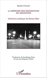 E-Book (pdf) La mémoire des disparitions en Argentine von Crenzel Emilio Crenzel