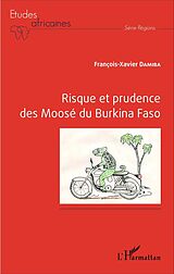 eBook (pdf) Risque et prudence des Moosé du Burkina Faso de Damiba Francois-Xavier Damiba