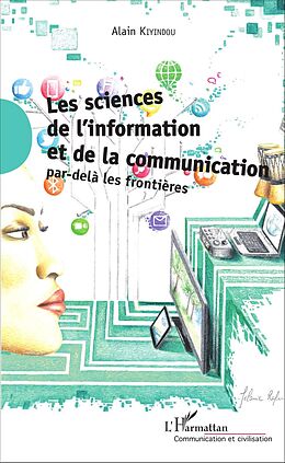 E-Book (pdf) Les sciences de l'information et de la communication von Kiyindou Alain Kiyindou