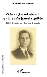 E-Book (pdf) Ode au grand absent qui ne m'a jamais quitté von Gaussot Jean-Michel Gaussot