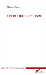 E-Book (pdf) Figures du gnosticisme von Philippe Fleury Philippe Fleury