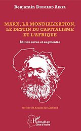 eBook (pdf) Marx, la mondialisation, le destin du capitalisme et l'Afrique de Diomand Aikpa Benjamin Diomand Aikpa