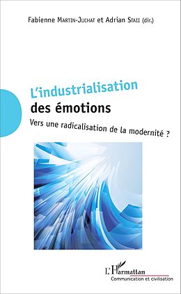 E-Book (pdf) L'industrialisation des émotions von Martin-Juchat Fabienne Martin-Juchat