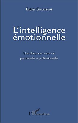 eBook (pdf) L'intelligence émotionnelle de Gailliegue Didier Gailliegue