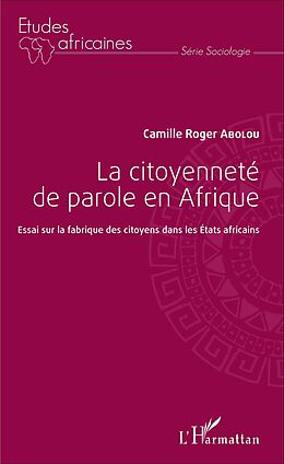 eBook (pdf) La citoyenneté de parole en Afrique de Abolou Camille-Roger Abolou